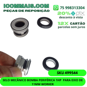 499544 - SELO MECÂNICO BOMBA PERIFÉRICA 1HP  PARA EIXO DE 11MM WORKER