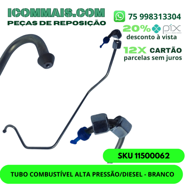 11500062 - TUBO COMBUSTÍVEL ALTA PRESSÃO DIESEL - BRANCO
