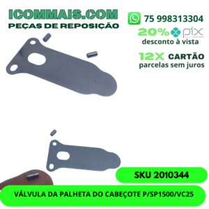2010344 - VÁLVULA DA PALHETA DO CABEÇOTE PARA SP1500/VC25