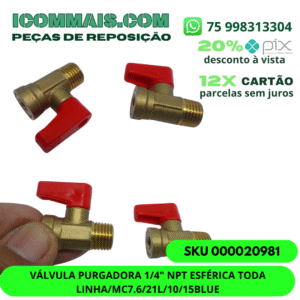 000020981 - VÁLVULA PURGADORA 1/4" NPT ESFÉRICA TODA LINHA/MC7.6/21L/10/15BLUE