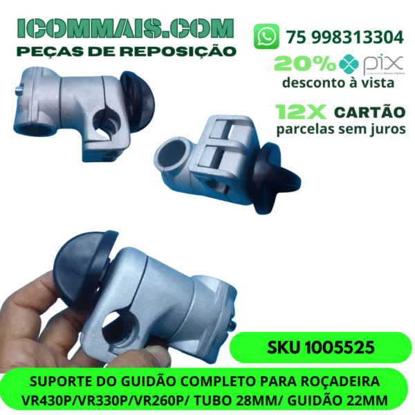 1005525 - SUPORTE DO GUIDÃO COMPLETO PARA ROÇADEIRA VR430P VR330P VR260P  TUBO 28MM GUIDÃO 22MM