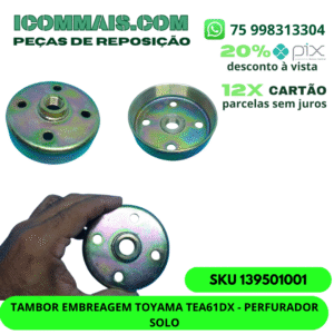 139501001 - TAMBOR EMBREAGEM TOYAMA TEA61DX - PERFURADOR SOLO