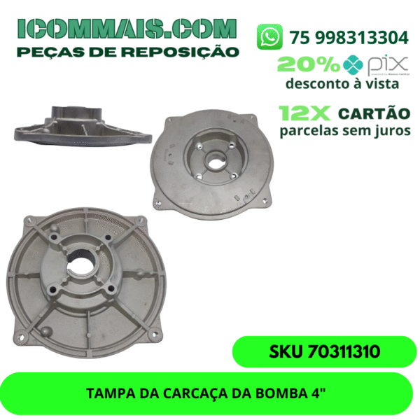 70311310 - TAMPA DA CARCAÇA DA BOMBA 4"