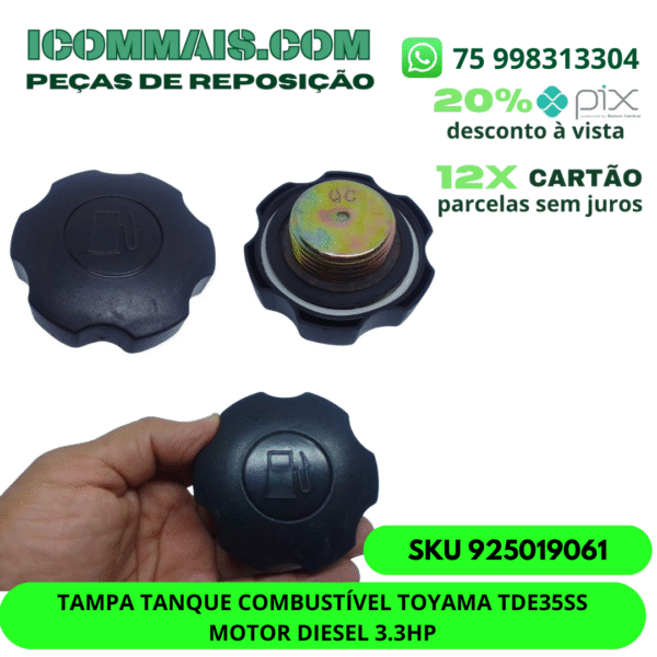 925019061 - TAMPA TANQUE COMBUSTÍVEL TOYAMA TDE35SS MOTOR DIESEL 3.3HP