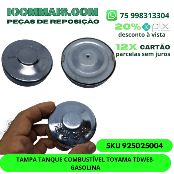 925025004 - TAMPA TANQUE COMBUSTÍVEL TOYAMA TDWE8 - GASOLINA