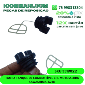 3319022 - TAMPA TANQUE DE COMBUSTÍVEL CPL MOTOSSERRA KAWASHIMA 6218