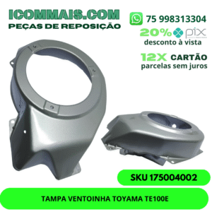 175004002 - TAMPA VENTOINHA TOYAMA TE100E