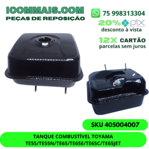405004007 - TANQUE COMBUSTÍVEL TOYAMA TE55/TE55N/TE65/TE65E/TE65C/TE65JET