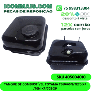 405004010 - TANQUE DE COMBUSTÍVEL TOYAMA TE60/60N/TE70-XP /70N-XP/70E-XP
