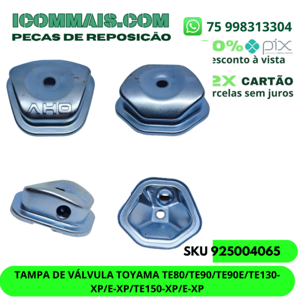 925004065 - TAMPA DE VÁLVULA TOYAMA TE80 TE90 TE90E TE130-XP E-XP TE150-XP E-XP