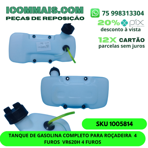 1005814 - TANQUE DE GASOLINA COMPLETO PARA ROÇADEIRA  4 FUROS  VR620H 4 FUROS