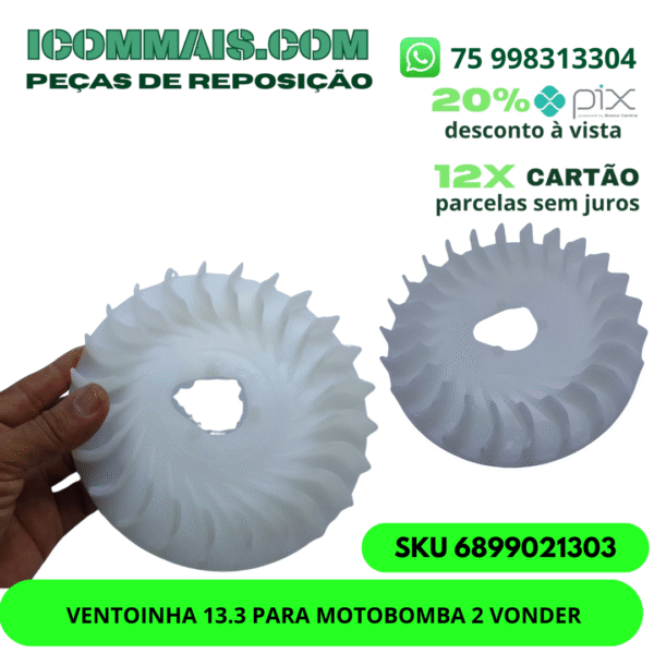6899021303 - VENTOINHA 13.3 PARA MOTOBOMBA 2 VONDER