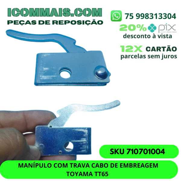 710701004 - MANÍPULO COM TRAVA CABO DE EMBREAGEM TOYAMA TT65