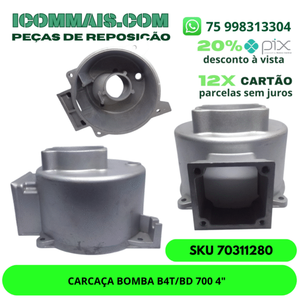 70311280 - CARCAÇA BOMBA B4T/BD 700 4"
