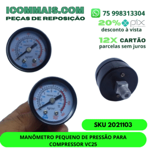 2021103 - MANÔMETRO PEQUENO DE PRESSÃO PARA COMPRESSOR VC25
