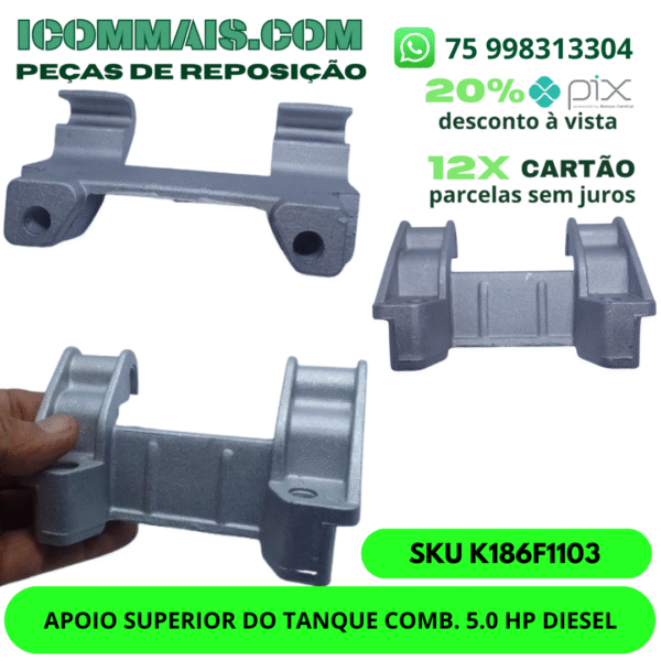 K186F1103 - APOIO SUPERIOR DO TANQUE COMB. 5.0 HP DIESEL