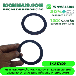 17609 - MB4T ANEL VEDAÇÃO PORTA ROTOR 3" - EXPESSSURA 3MM  DIÂMETRO EXTERNO 85MM DIÂMETRO INTERNO 79MM