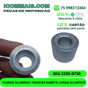 3250-0730- FLANGE ALUMÍNIO TRASEIRA RABETA LONGA ALUMÍNIO