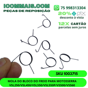 1003715 - MOLA DO BLOCO DO FREIO PARA MOTOSSERRA VSL250 VSL450 VSL550 VSL550P VS500 VS560