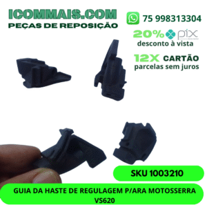 1003210 - GUIA DA HASTE DE REGULAGEM P/ARA MOTOSSERRA VS620