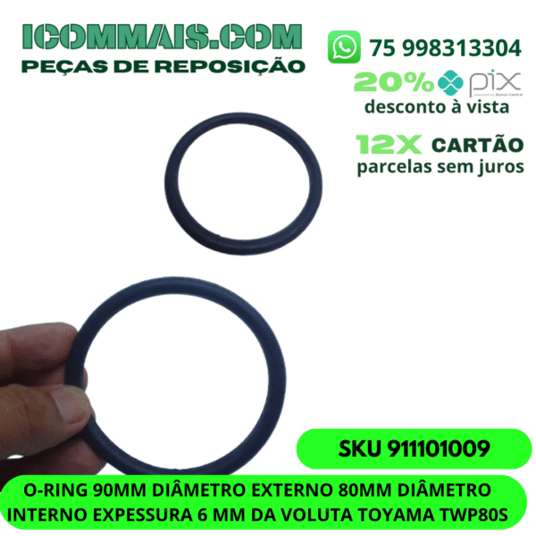 911101009 - O-RING 90MM DIÂMETRO EXTERNO 80MM DIÂMETRO INTERNO EXPESSURA 6 MM DA VOLUTA TOYAMA TWP80S