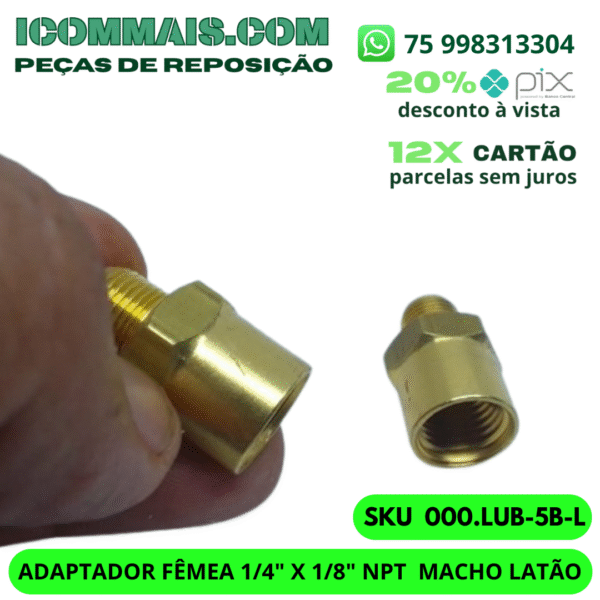 000.LUB-5B-L - ADAPTADOR FÊMEA 1/4" X 1/8" NPT  MACHO LATÃO - Image 3