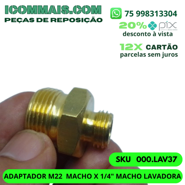 000.LAV37 - ADAPTADOR M22  MACHO X 1/4" MACHO LAVADORA - Image 3