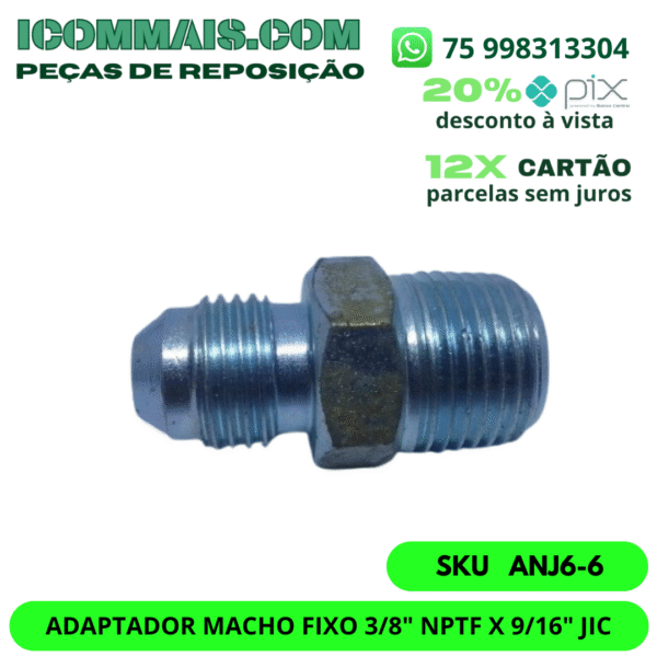 ANJ6-6 - ADAPTADOR MACHO FIXO 3/8" NPTF X 9/16" JIC - Imagem 3