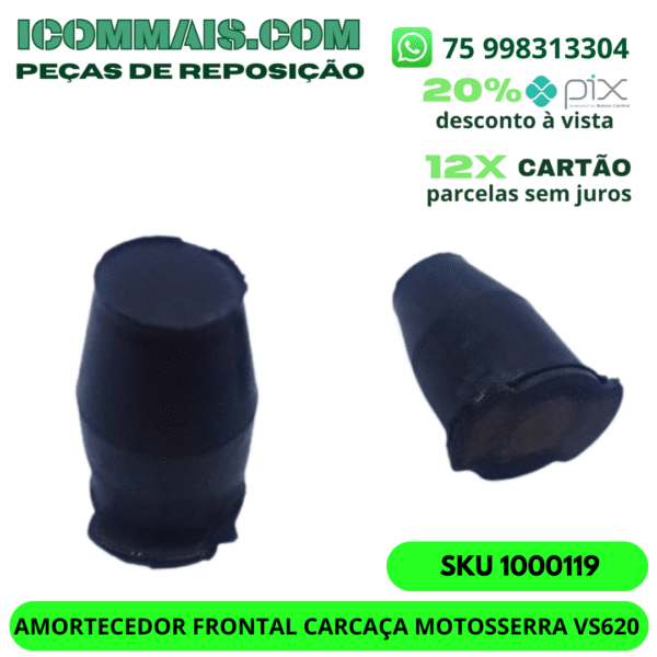 1000119 - AMORTECEDOR FRONTAL DA CARCAÇA MOTOSSERRA VS620 - Imagem 2