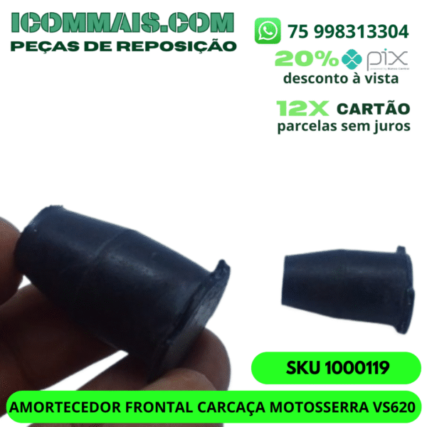 1000119 - AMORTECEDOR FRONTAL DA CARCAÇA MOTOSSERRA VS620 - Imagem 3
