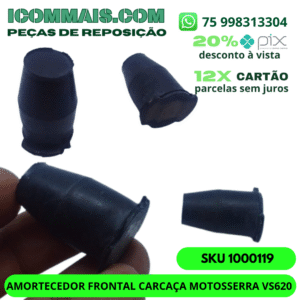 1000119 - AMORTECEDOR FRONTAL DA CARCAÇA MOTOSSERRA VS620