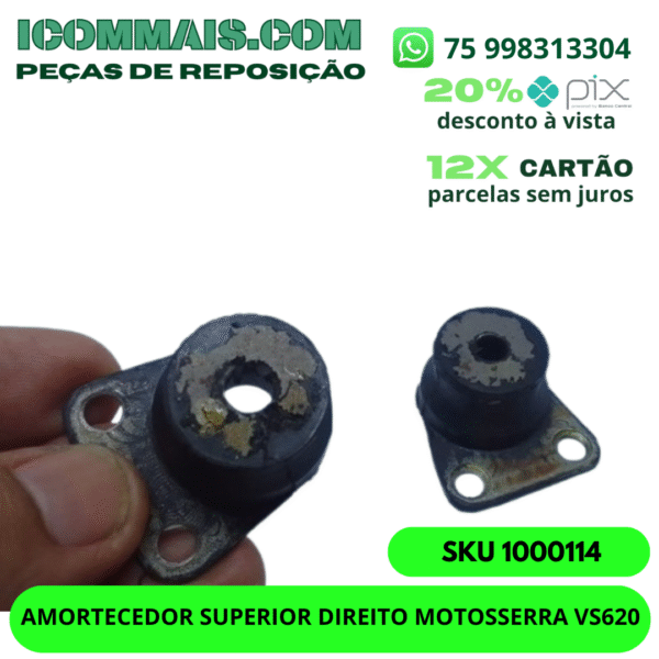 1000114 - AMORTECEDOR SUPERIOR DIREITO P/ MOTOSSERRA VS620 - Imagem 2