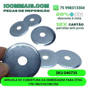 040735- ARRUELA DE COBERTURA DA EMBREAGEM PARA STIHL 170/180/210/230/250