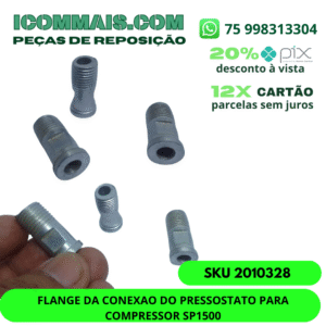 2010328 - FLANGE DA CONEXÃO DO PRESSOSTATO PARA COMPRESSOR SP1500