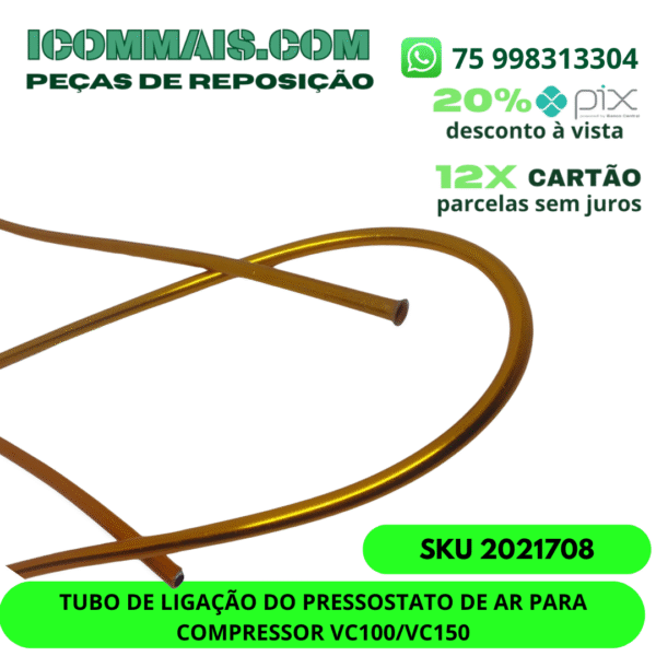 2021708 - TUBO DE LIGAÇÃO DO PRESSOSTATO DE AR PARA COMPRESSOR VC100/VC150