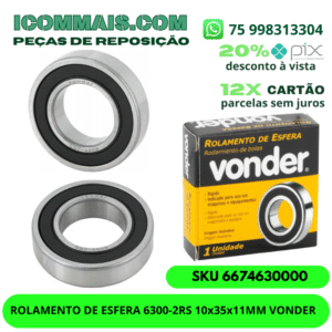 ROLAMENTO DE ESFERA 6300-2RS 10x35x11MM VONDER