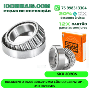 ROLAMENTO 30206 30x62x17MM CÔNICO GBR/GTOP -  USO DIVERSOS