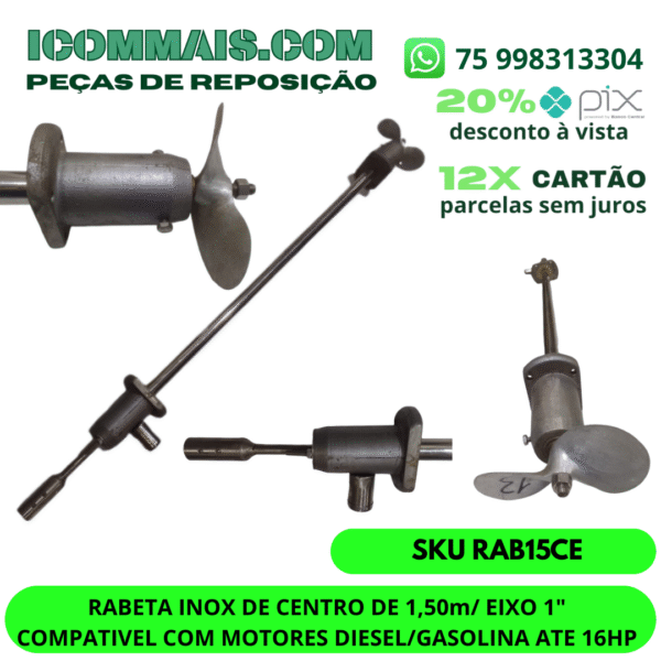 RABETA INOX DE CENTRO DE 1,50M EIXO 1" COMPATIVEL COM MOTORES DIESEL/GASOLINA ATE 16HP