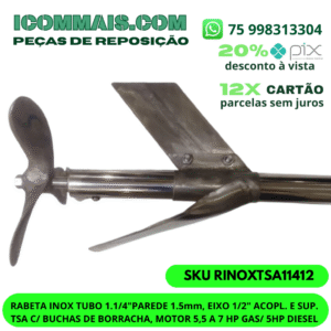 RABETA INOX TUBO 1.1/4"PAREDE 1.5mm, EIXO 1/2" ACOPL. E SUP. TSA C/ BUCHAS DE BORRACHA, MOTOR 5,5 A 7 HP GAS/ 5HP DIESEL