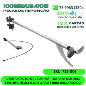 RABETA HORIZONTAL TOYAMA 1,8M PARA MOTORES 5,5/6,5HP, HÉLICE 6,5X16 2 PÁS/ FERRO GALVANIZADO