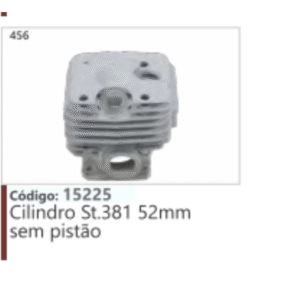 456 Código 15225 Cilindro Stihl 381 52mm sem pistão