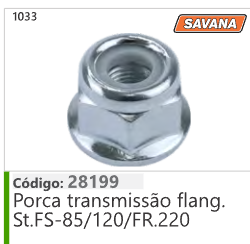 1033 Código 28199 Porca transmissão flange Stihl FS85/120/FR220 SAVANA