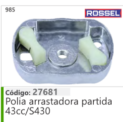 985 Código 27681 Polia arrastadora partida 43cc/S430 ROSSEL