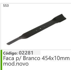 553 Código 02281 Faca p/ Branco 454x10mm mod.novo