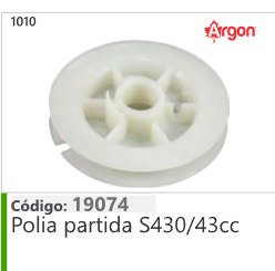 1010 Código 19074 Polia partida S430/43cc ARGON