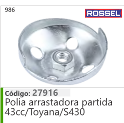 986 Código 27916 Polia arrastadora partida 43cc/Toyana/S43! ROSSEL