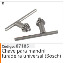 11 Código 07185 Chave para mandril furadeira universal (Bosch)