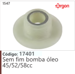 1547 Código 17401 Sem fim bomba óleo 45/52/58cc ARGON