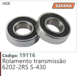 1428 Código 19116 Rolamento transmissão 6202-2RS S-430 SAVANA