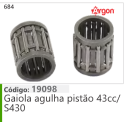 684 Código 19098 Gaiola agulha pistão 43cc/S430 ARGON